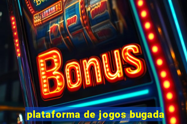 plataforma de jogos bugada